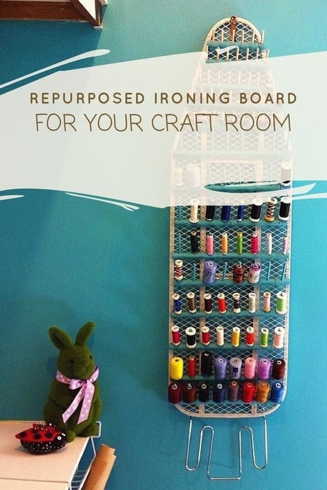 Repurposed Ironing Board for Your Craft Room | 1001 Recycling Ideas ! | Scoop.it