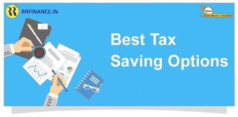 Tax Saving options for Salaried 2017-18 | RR Finance | Scoop.it