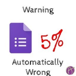 WARNING: Google Forms Marks it WRONG | Moodle and Web 2.0 | Scoop.it