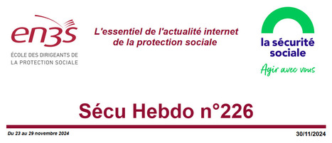 Sécu Hebdo n°226 du 30 novembre 2024 | Sécu Hebdo | Scoop.it