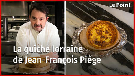 La quiche lorraine de Jean-François Piège - Vidéo | Nancy, Lorraine | Scoop.it