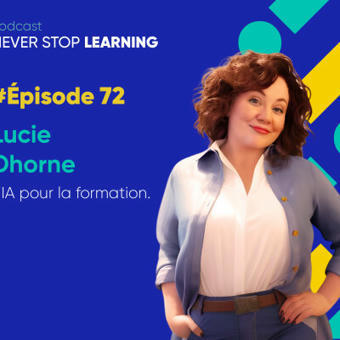 Episode 72 - Lucie Dhorne - L'IA pour la formation | Never Stop Learning [Podcast] | L' IA en formation | Scoop.it