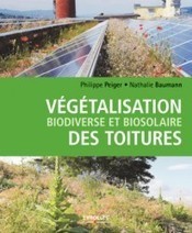 [Parution] Végétalisation biodiverse et biosolaire des toitures- Biodiv'ille | ESPACES VEGETALISES URBAINS | Scoop.it