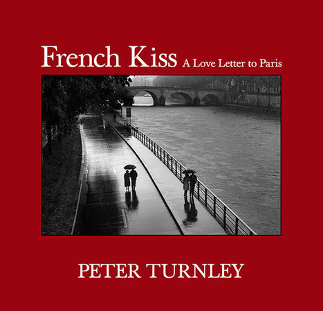 Peter Turnley - French Kiss | Photography | Scoop.it