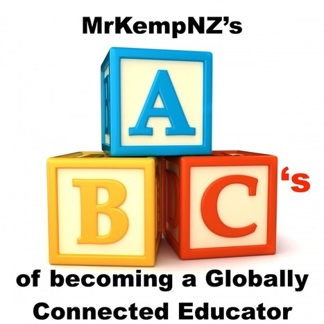 The ABC’s of becoming a Globally Connected Educator – via Craig Kemp | iGeneration - 21st Century Education (Pedagogy & Digital Innovation) | Scoop.it