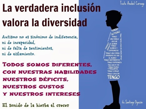 Autismo: La verdadera inclusión valora la diversidad | Scoop-it-Ajos para educar y orientar | Scoop.it