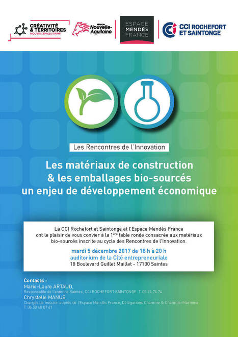 Rencontres de l’Innovation autour des matériaux bio-sourcés – Cité entrepreneuriale de Saintes | Espace Mendes France | Scoop.it
