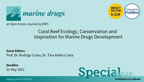Special Issue: Coral Reef Ecology, Conservation, and Inspiration for Marine Drugs Development | iBB | Scoop.it