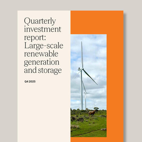 Australian Clean Energy Council: 'Quarterly investment report: Large-scale renewable generation and storage' | Contexto energ&eacute;tico general | Scoop.it
