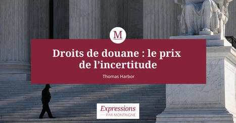 COMMERCE : Droits de douane : le prix de l&rsquo;incertitude | COMMERCE & LOGISTIQUE | Scoop.it
