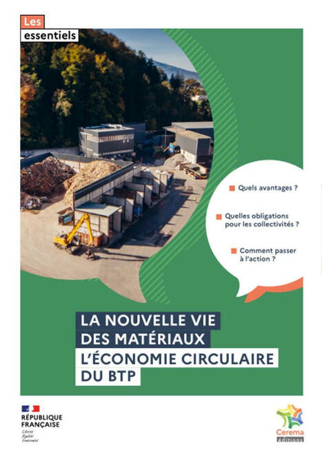 La nouvelle vie des matériaux : l'économie circulaire du BTP - Cerema | Cerema | La SELECTION du Web | CAUE des Vosges - www.caue88.com | Scoop.it