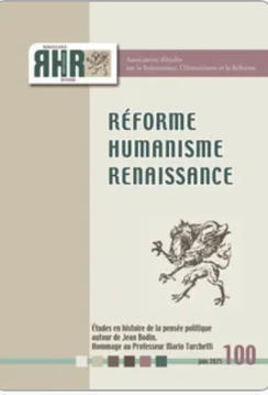 Réforme, Humanisme, Renaissance 2025/1 N° 100 : Études en histoire de la pensée politique autour de Jean Bodin | Les Livres de Philosophie | Scoop.it