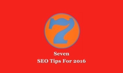 7 SEO Tips & Trends For 2016 You Need To Know - Curagami | Curation Revolution | Scoop.it