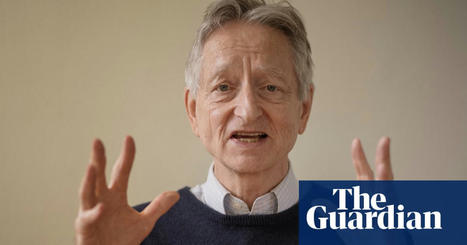 Why 'godfather of AI' Geoffrey Hinton thinks humanity at crossroads | The Guardian | Journalism & Ethics | Scoop.it