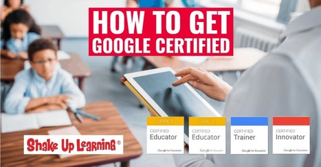 How to Get Google Certified! (Level 1, Level 2, Trainer, and Innovator) - via @ShakeUpLearning | iGeneration - 21st Century Education (Pedagogy & Digital Innovation) | Scoop.it