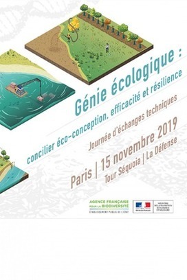 Journée d'échanges techniques "Génie écologique : concilier éco-conception, efficacité et résilience" | Biodiversité | Scoop.it