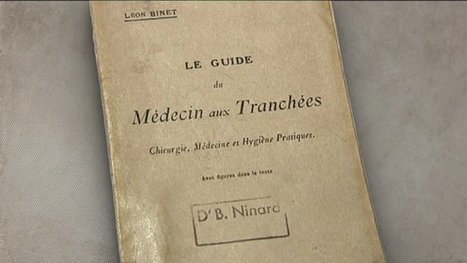 Histoires 14-18 : les progrès de la médecine de guerre - France 3 Bourgogne | Autour du Centenaire 14-18 | Scoop.it