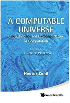 A Computable Universe: Understanding and Exploring Nature as Computation | KurzweilAI | CxBooks | Scoop.it