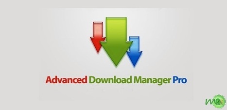 Advanced Download Manager Pro APK Free Download | Android | Scoop.it
