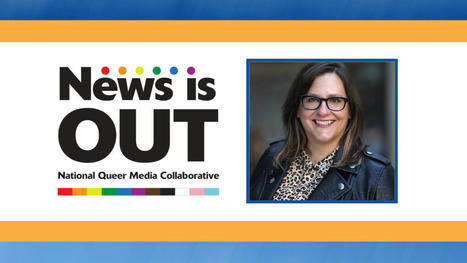5 questions with Dana Piccoli, News is Out project manager | LGBTQ+ Online Media, Marketing and Advertising | Scoop.it