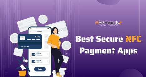 13 Best Secure NFC Payment Apps in 2024 | Web Development and Software Development Company USA | Scoop.it