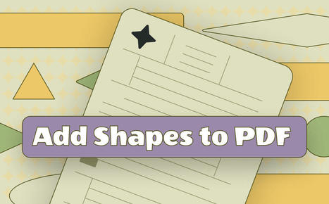 How to Add Shapes to PDF: 3 Simple Methods to Draw Different Shapes in PDFs | SwifDoo PDF | Scoop.it
