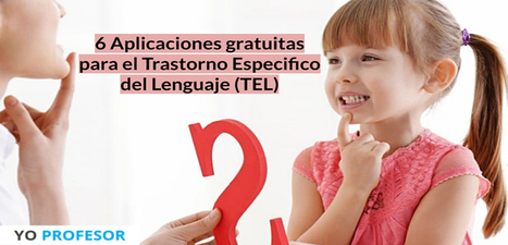 6 Aplicaciones gratuitas para el Trastorno Especifico del Lenguaje (TEL). | Educación, TIC y ecología | Scoop.it