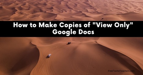 Tech tip from @rmbyrne: How Make Copies of Google Docs Marked as "View Only" | iGeneration - Humane Use of Technology in an AI world (Pedagogy & Digital Innovation) | Scoop.it