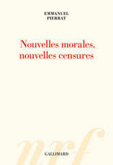 Nouvelles morales, nouvelles censures - Hors série Connaissance - GALLIMARD - Site Gallimard | Créativité et territoires | Scoop.it