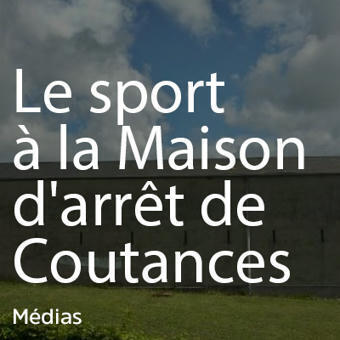 Une &eacute;mission de radio sur le sport &agrave; la Maison d'arr&ecirc;t de Coutances | Savoirs de base, Illettrisme et FLE | Scoop.it