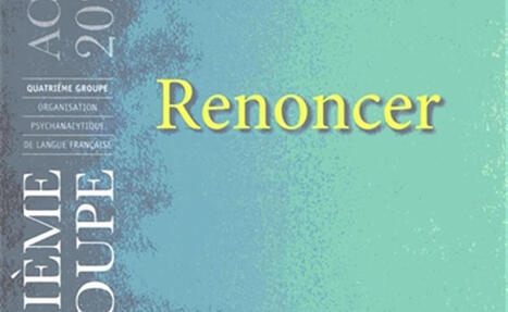Actes du 4e groupe de psychanalyse : Renoncer | Les Livres de Philosophie | Scoop.it