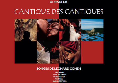 (Spectacle) ODRADECK , "Cantique des cantiques - Songes de Leonard Cohen" | Muzibao | Scoop.it