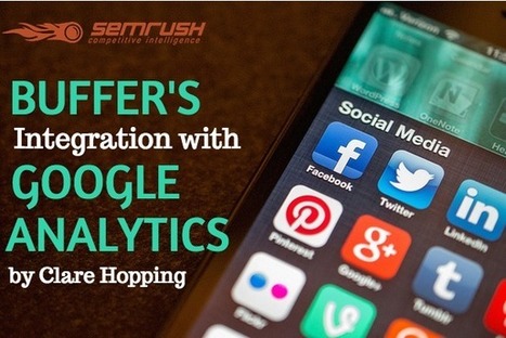 Buffer’s Integration with Google Analytics: Marketing Success | GooglePlus Expertise | Scoop.it