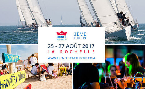 French Startup Cup du 25 au 27 août à La Rochelle | Créativité et territoires | Scoop.it