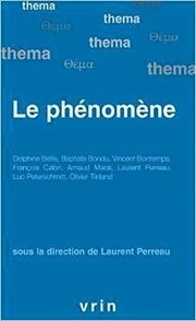 Laurent Perreau (dir.) : Le Phénomène | Les Livres de Philosophie | Scoop.it