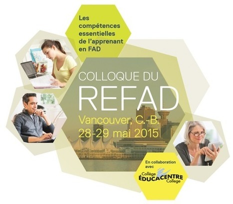 Colloque REFAD 28 et 29 mai 2015 "Les comp&eacute;tences essentielles de l&rsquo;apprenant en formation &agrave; distance" | S-eL : semaine e-learning | Scoop.it