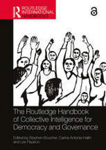 The Routledge Handbook of Collective Intelligence for Democracy and Go | Art of Hosting | Scoop.it