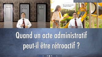 Quand un acte administratif peut-il &ecirc;tre r&eacute;troactif ? [VIDEO et court article] | Politiques publiques et soci&eacute;t&eacute; | Scoop.it