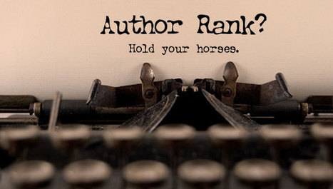 There is no such thing as Author Rank. Yet. | Writing_me | Scoop.it