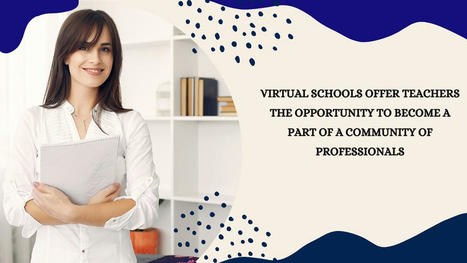 Role Of Virtual Schools In Professional Development Of Teachers | Imagine Online International Education | Scoop.it