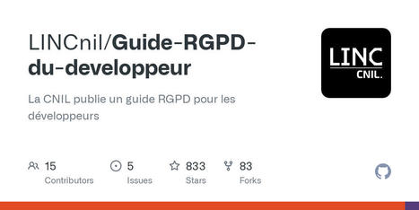 LINCnil/Guide-RGPD-du-developpeur: La CNIL publie un guide RGPD pour les développeurs | Devops for Growth | Scoop.it
