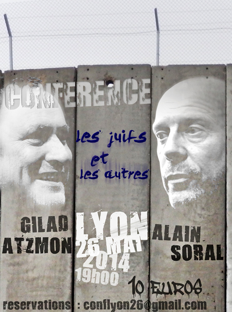 Conf&eacute;rence d'Alain Soral et Gilad Atzmon &agrave; Lyon | ACTUALIT&Eacute; | Scoop.it