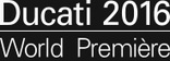 Ducati World Première 2016– Live streaming | Ductalk: What's Up In The World Of Ducati | Scoop.it