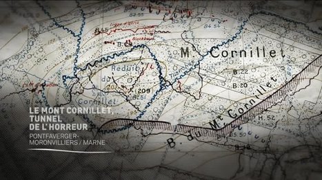 Histoires 14-18 : le Mont Cornillet, tunnel de l'horreur - France 3 Grand Est | Autour du Centenaire 14-18 | Scoop.it