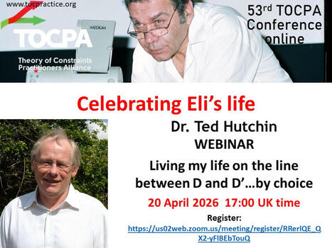 TOCPA Webinar by Dr. Ted Hutchin - 20th April 2026 | Theory Of Constraints | Scoop.it