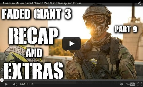 JET WRAPS UP! - American Milsim Faded Giant 3 Part 9: OP Recap and Extras | Thumpy's 3D House of Airsoft&trade; @ Scoop.it | Scoop.it