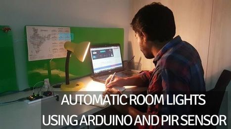 Automatic Room Lights using Arduino and PIR Sensor | tecno4 | Scoop.it