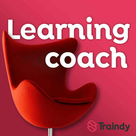 Learning coach saison 1 "Formation et facilitation" [Podcast] | Ing&eacute;nierie p&eacute;dagogique et de formation | Scoop.it