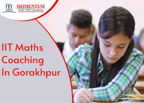 How To Build Confidence and Competence in IIT Maths with Coaching — Momentum Gorakhpur - Buymeacoffee | Momentum Gorakhpur | Scoop.it