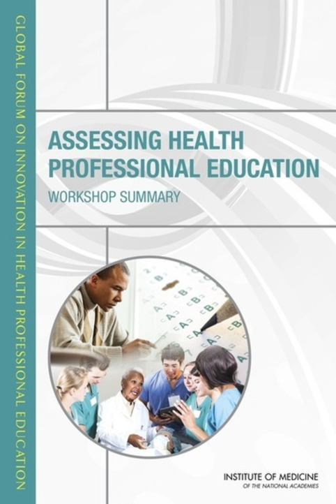 Assessing Health Professional Education:  Workshop Summary | Health Care Business | Scoop.it